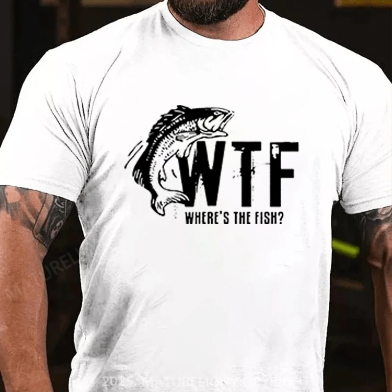 Maturelion Men's T-shirt WTF Wheres The Fish Funny Cotton T-shirt