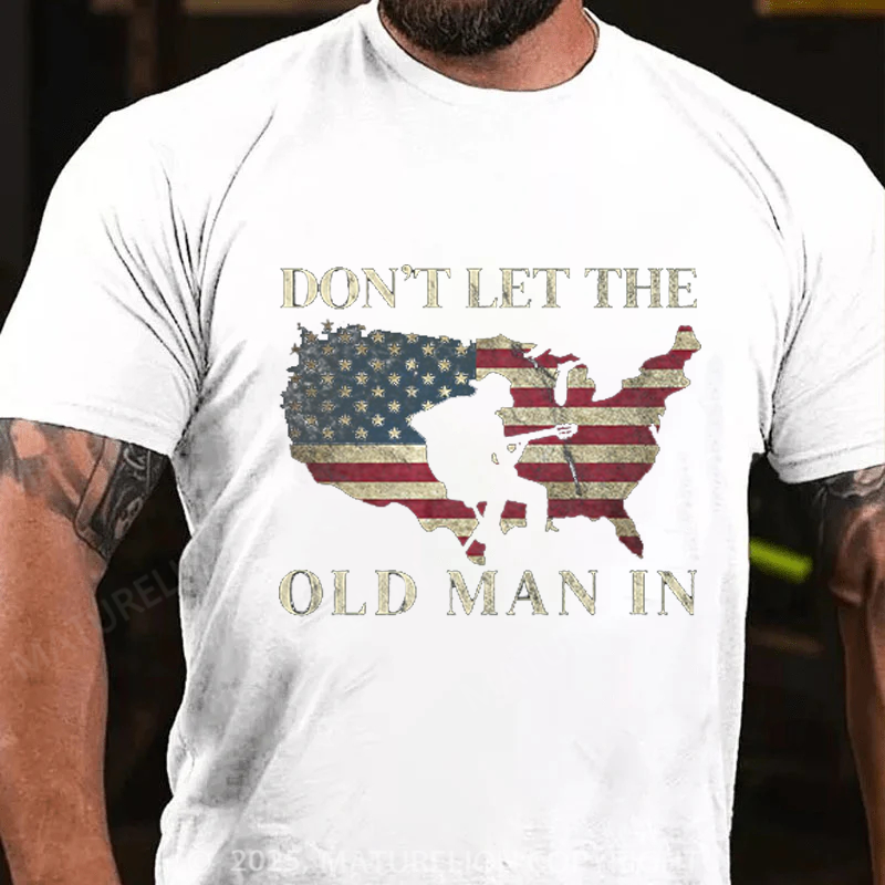Maturelion Men's T-Shirt Don't Let The Old Man In Vintage American flag Cotton T-Shirt