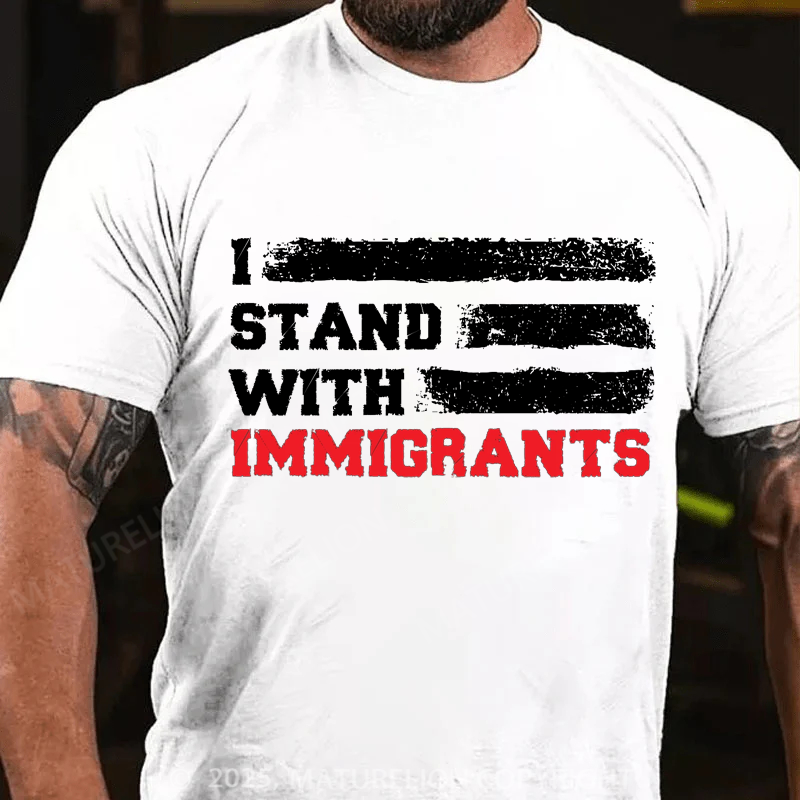 Maturelion Men's T-shirt I stand with immigrants T Shirt USA Flag country 4th Of July T-shirt
