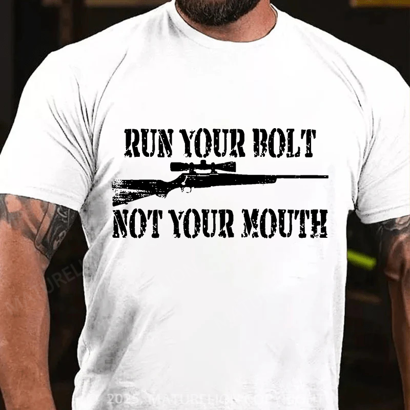 Maturelion Men's T-Shirt Run your bolt not your mouth Long Range Shooting Cotton T-Shirt