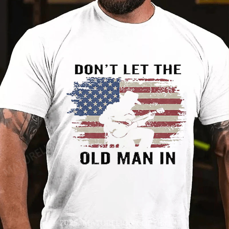 Maturelion Men's T-Shirt Don't Let The Old Man In Cowboy US Flag Cotton T-Shirt