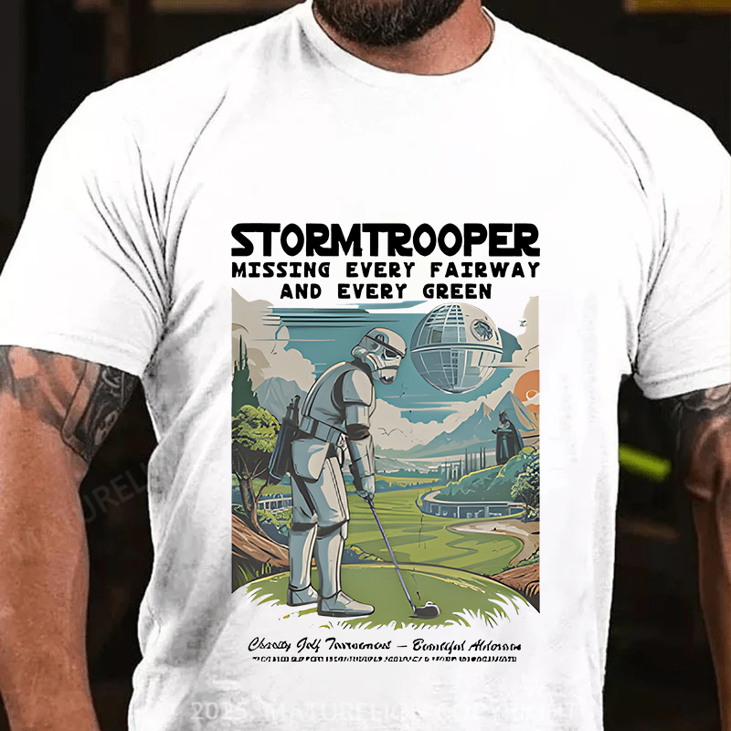 Maturelion Men's T-Shirt Stormtrooper Missing Every Fairway And And Every Green Cotton T-Shirt