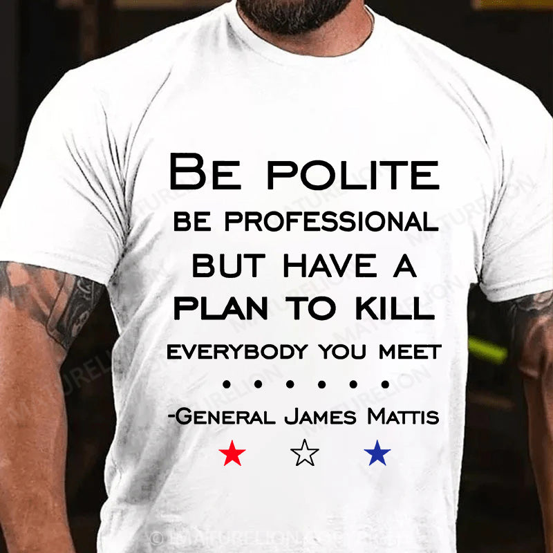Maturelion Men's T-shirt Have a Plan Cotton T-shirt