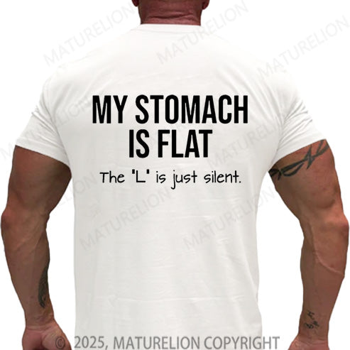 Maturelion Men's T-shirt My Stomach Is Flat The L Is Just Silent Cotton T-shirt