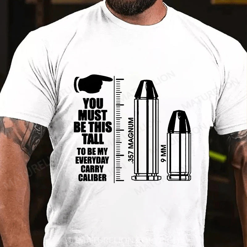 Maturelion Men's T-shirt You Have To Be THIS Tall Cotton T-shirt