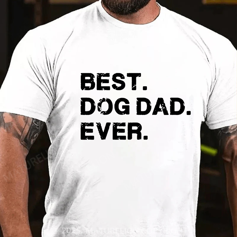 Maturelion Men's T-shirt Best Dog Dad Ever Father's Day T-shirt