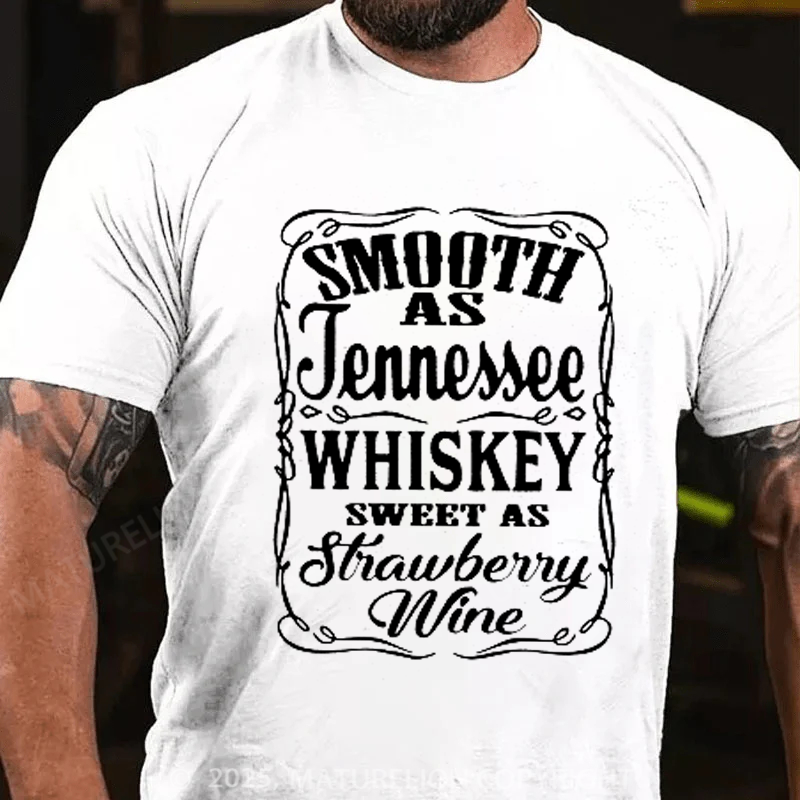 Maturelion Men's T-shirt Smooth As Tennessee Whiskey Sweet As Strawberry Wine Cotton T-shirt