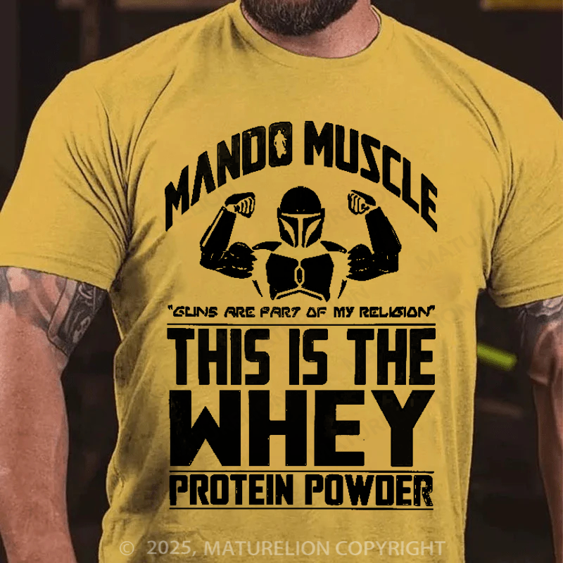 Maturelion Men's T-Shirt Mando Muscle This is the Whey Protein Powder Cotton T-Shirt