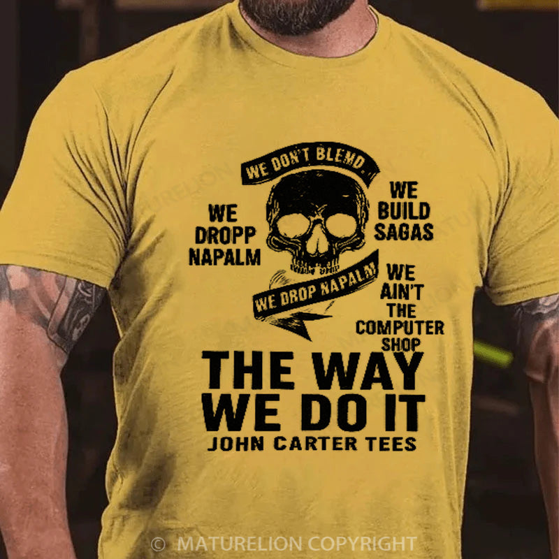 Maturelion Men's T-shirt The Way We Do It Cotton T-shirt