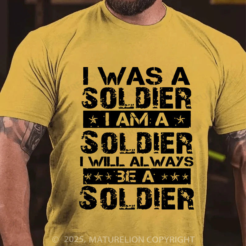 Maturelion Men's T-shirt I Will Always Be A Soldier Cotton T-shirt
