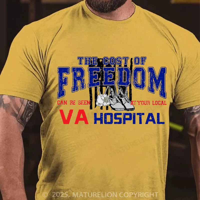 Maturelion Men's T-shirt The Cost of Freedom Can Be Seen VA Hospital Cotton T-shirt
