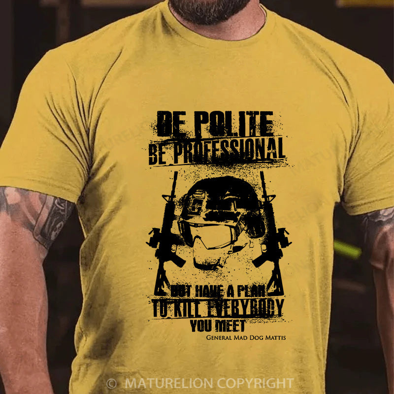Maturelion Men's T-shirt Be Polite & Kill Everyone Cotton T-shirt