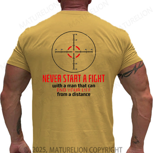 Maturelion Men's T-shirt Never Start A Fight With A Man That Can End Your Life From A Distance Cotton T-shirt