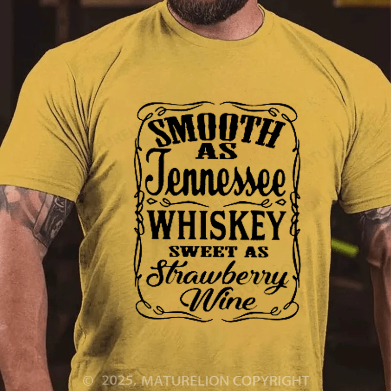 Maturelion Men's T-shirt Smooth As Tennessee Whiskey Sweet As Strawberry Wine Cotton T-shirt