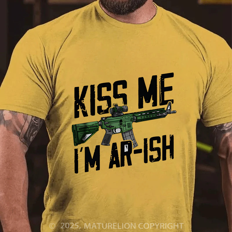Maturelion Men's T-Shirt Kiss Me I'm AR-ish Cotton T-Shirt