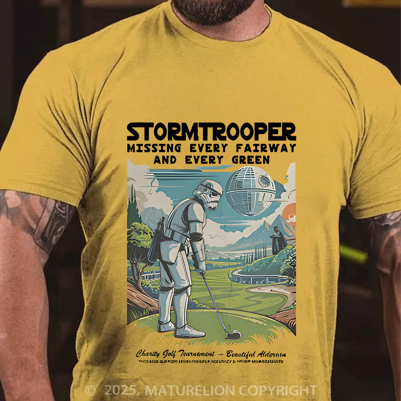 Maturelion Men's T-Shirt Stormtrooper Missing Every Fairway And And Every Green Cotton T-Shirt