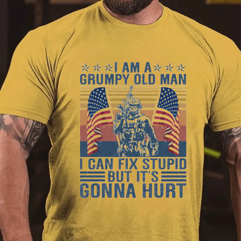 Maturelion Men's T-Shirt I Am A Grumpy Old Man I Can Fix Stupid But It’s Gonna Hurt Cotton T-Shirt