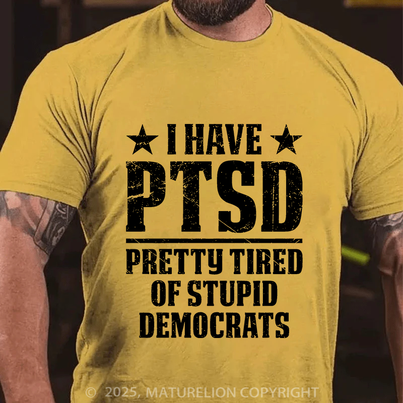 Maturelion Men's T-Shirt I Have PTSD Cotton T-Shirt