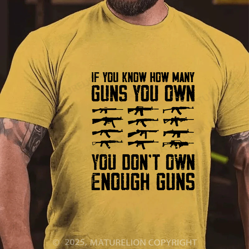 Maturelion Men's T-shirt If You Know How Many Guns You Own Cotton T-shirt