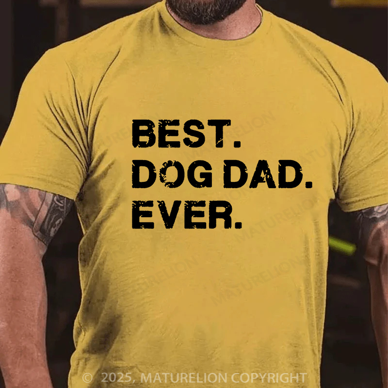Maturelion Men's T-shirt Best Dog Dad Ever Father's Day T-shirt