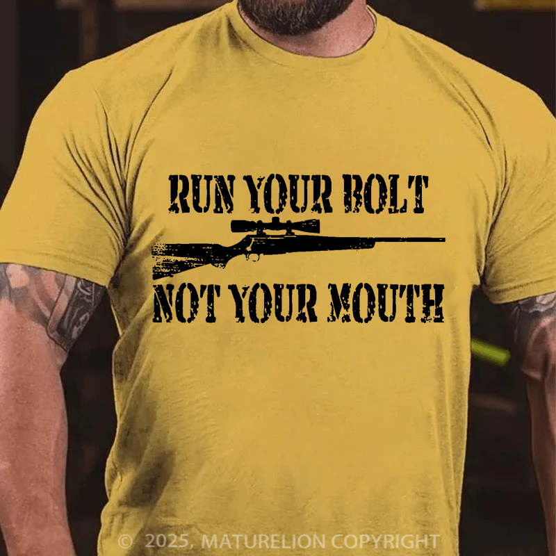 Maturelion Men's T-Shirt Run your bolt not your mouth Long Range Shooting Cotton T-Shirt