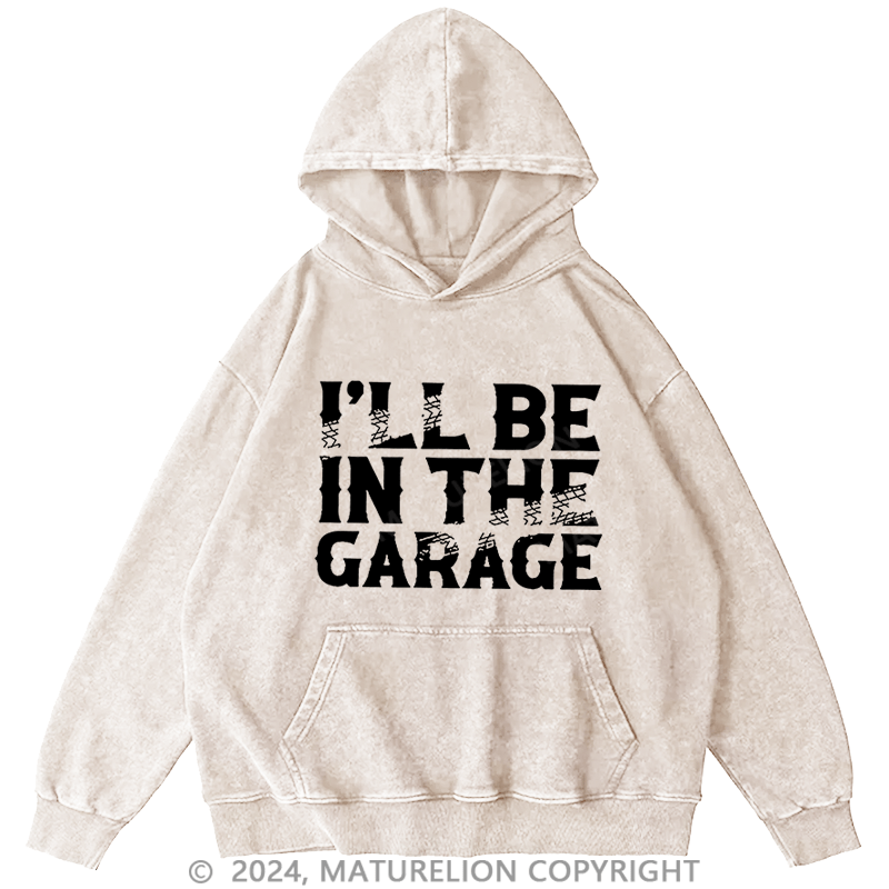 Maturelion Men's Hoodie I Will Be In The Garage Print Hoodie