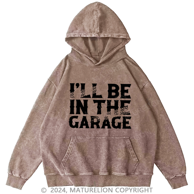 Maturelion Men's Hoodie I Will Be In The Garage Print Hoodie