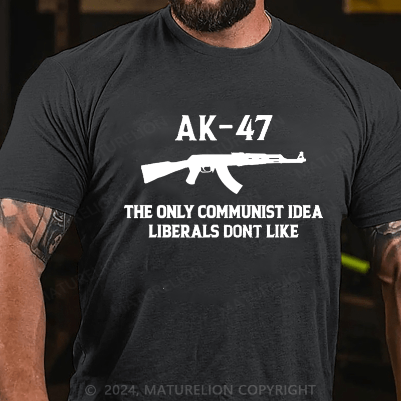 Maturelion AK-47 The Only Communist Idea Liberals Don't Like Cotton T-shirt (Free Customization)