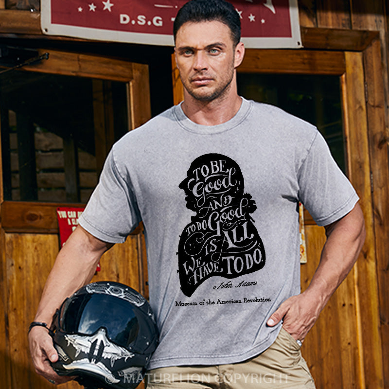 Maturelion Men's T-shirt John Adams Quote Cotton T-shirt