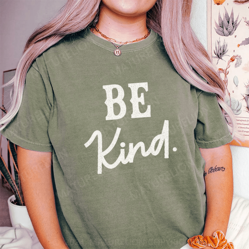 Maturelion Be Kind DTG Printing Washed Cotton T-Shirt