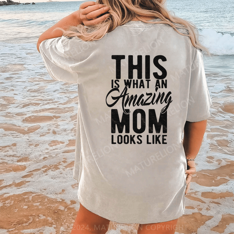 Maturelion This Is What An Amazing Mom Looks Like DTG Printing Washed Cotton T-Shirt