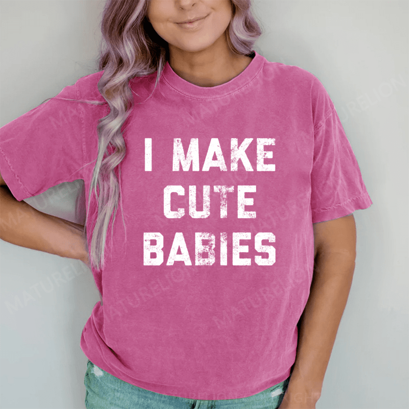 Maturelion I Make Cute Babies DTG Printing Washed Cotton T-Shirt