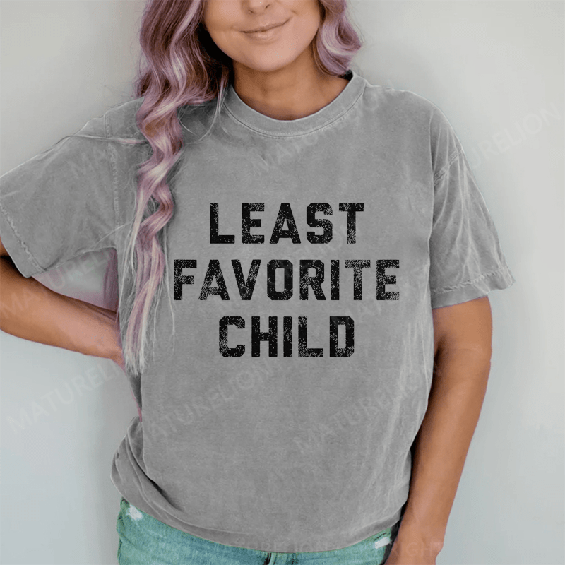 Maturelion Least Favorite Child DTG Printing Washed Cotton T-Shirt