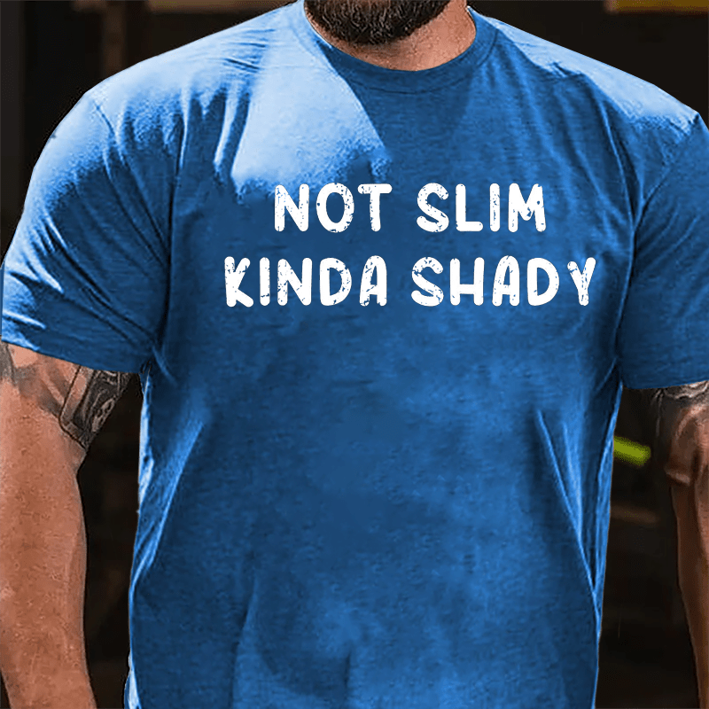 Not Slim Kinda Shady Cotton T-shirt