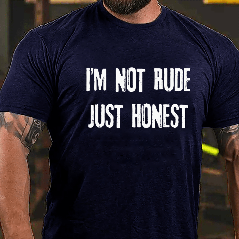I'm Not Rude Just Honest Cotton T-shirt