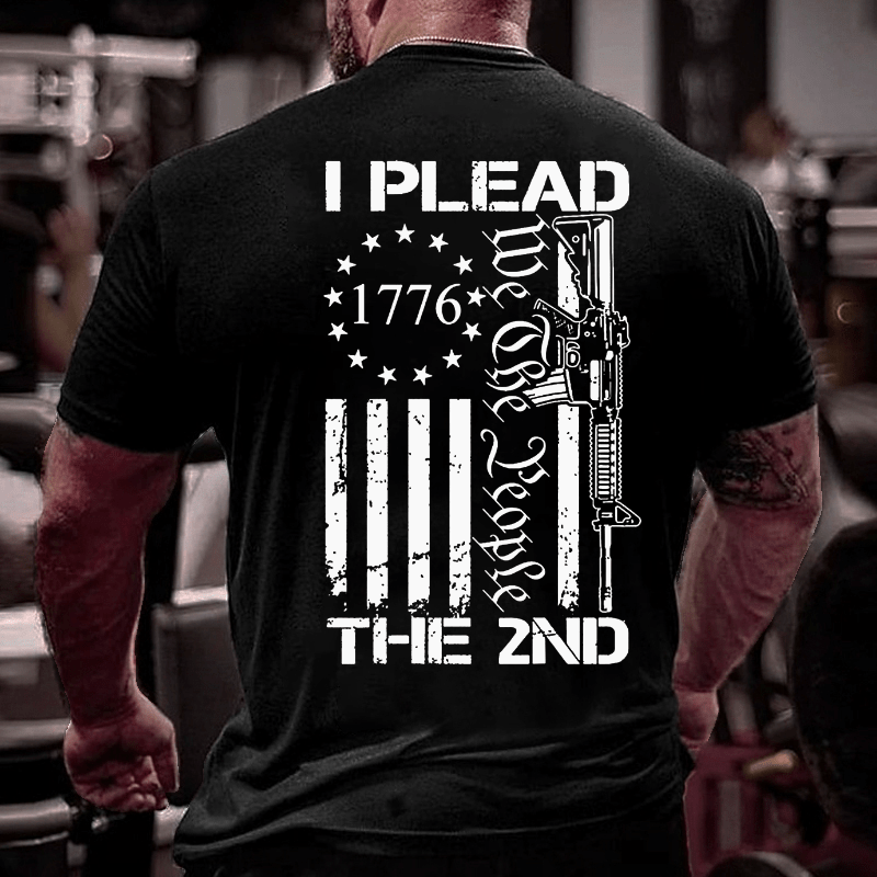 Maturelion I Plead The 2nd Amendment We The People AR15 Pro Gun 4th of July Cotton T-shirt (Free Customization)