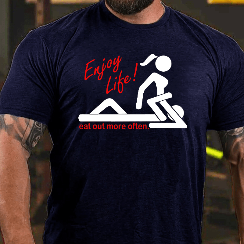MATURELION Enjoy Life Eat Out More Often T-Shirt (Free Customization)