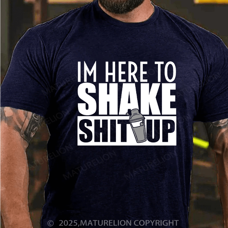 Maturelion Men's T-Shirt Im Here To Shake Cotton T-Shirt