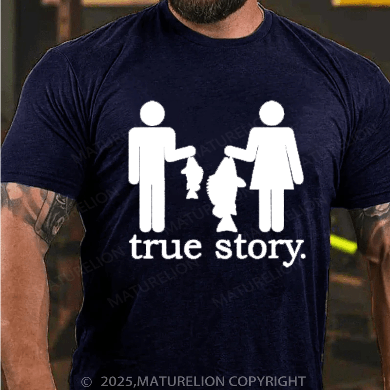 Maturelion Men's T-Shirt Funny Fishing True Story Cotton T-Shirt