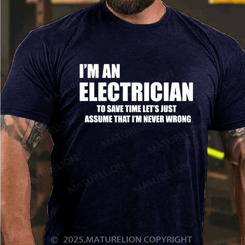 Maturelion Men's T-Shirt I AM AN ELECTRICIAN Cotton T-Shirt