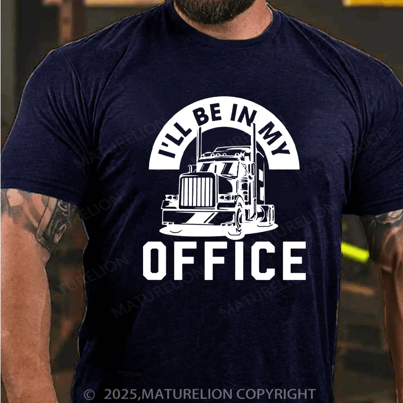 Maturelion Men's T-Shirt I'll Be In My Office Cotton T-Shirt