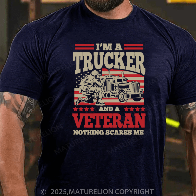 Maturelion Men's T-Shirt I'm A Trucker And A Not Thing Scares Me Cotton T-Shirt