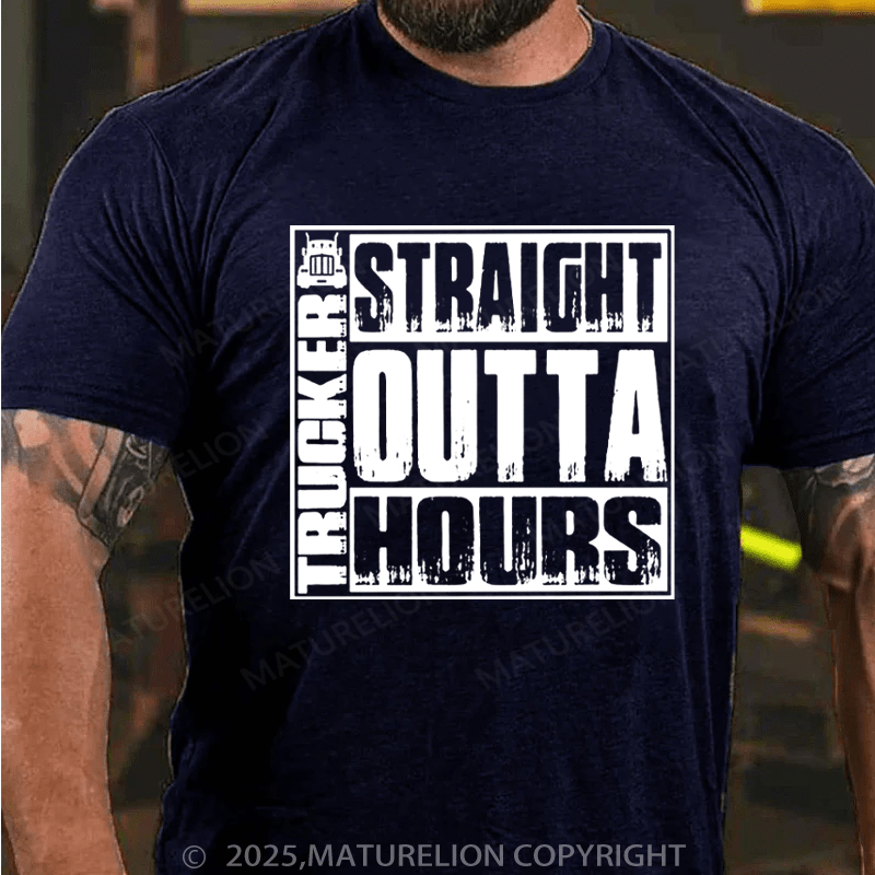 Maturelion Men's T-Shirt Straight Outta Hours Trucker Cotton T-Shirt