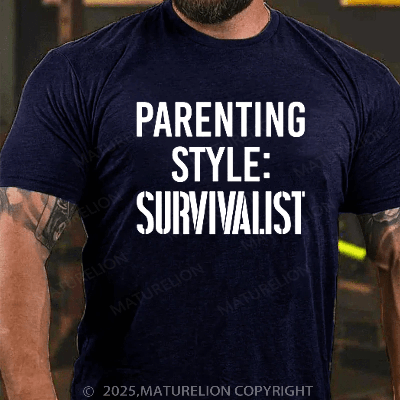Maturelion Men's T-Shirt Parenting Style Survivalist Cotton T-Shirt