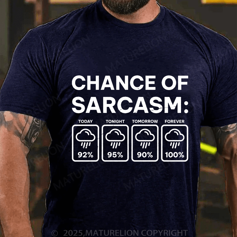 Maturelion Men's T-Shirt Chance Of Sarcasm Funny Weather Forecast  T-Shirt (Free Customization)