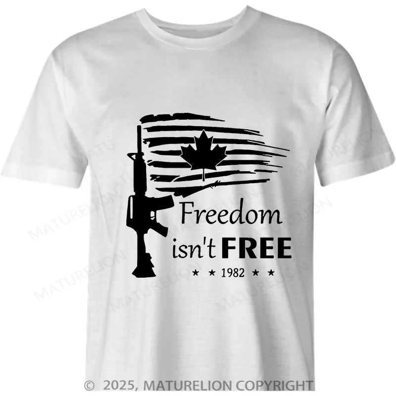 Maturelion Canadian T-Shirt Freedom Isn't Free Gun Flag of Canada Cotton T-shirt