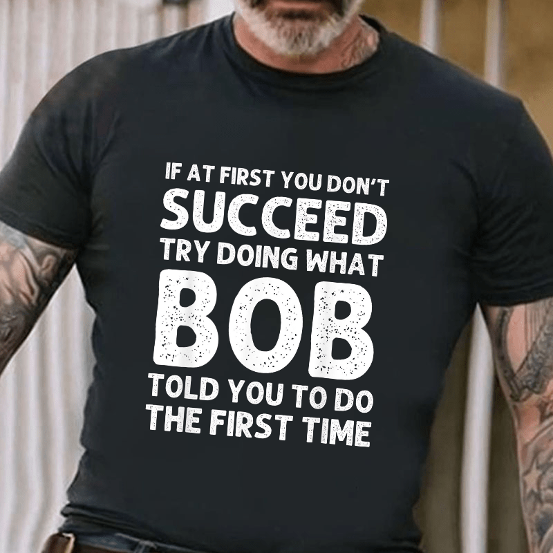 If At First You Don't Succeed Cotton T-shirt (Free Customization)