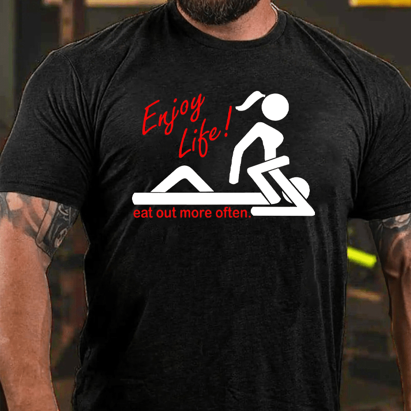 MATURELION Enjoy Life Eat Out More Often T-Shirt (Free Customization)