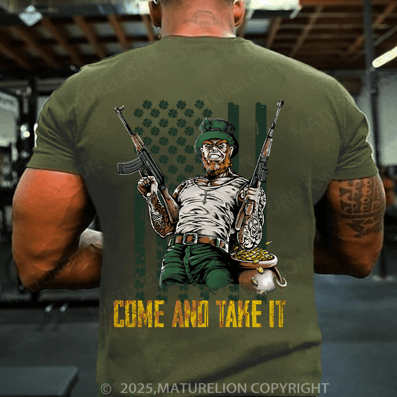 Maturelion St Patrick's T-shirt Irish Come And Take It T-shirt