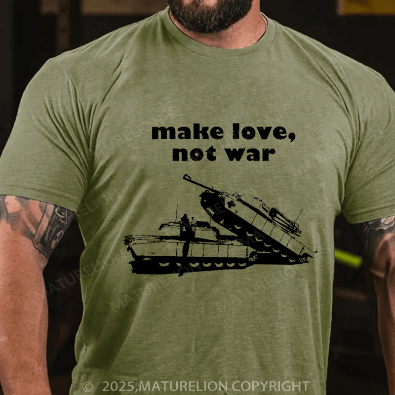 Maturelion Men's T-shirt Make Love Not War T-shirt